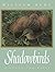 Shadowbirds by Burt, William(May 1, 1994) Hardcover
