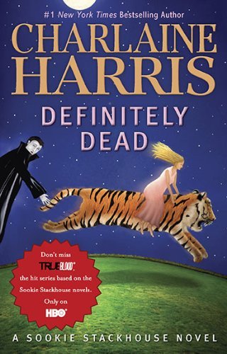 By Charlaine Harris: Definitely Dead (Sookie Stackhouse, Book 6) Second (2nd) Edition