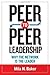 Peer-to-Peer Leadership: Why the Network Is the Leader by Mila Baker (2014-01-06)