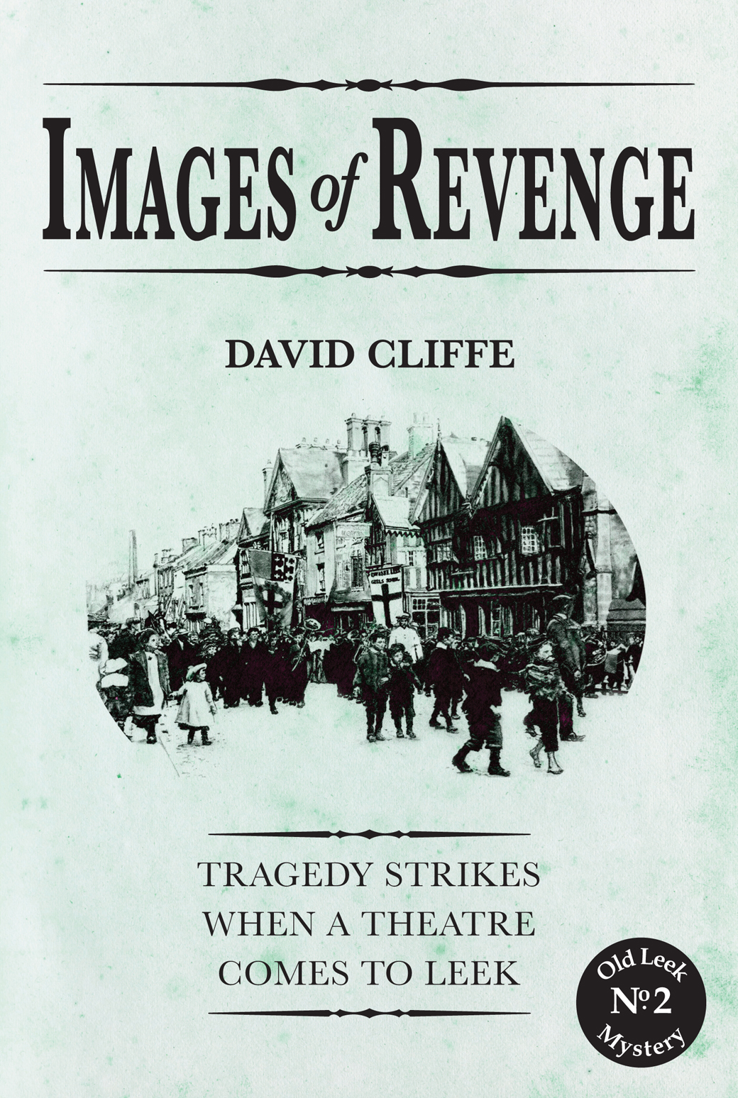 Images of Revenge: Old Leek Mystery No.2