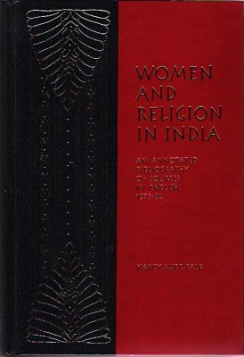 Women and Religion in India: An Annotated Bibliography of Sources in English 1975-92 (Hardcover)
