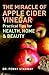The Miracle of Apple Cider Vinegar: Practical Tips for Health, Home, & Beauty by Stanway, Dr. Penny (2010) Paperback