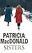 Sisters by Patricia MacDona...