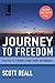 Journey to Freedom: Your Start to a Lifetime of Hope, Health, and Happiness by Scott Reall (2008-05-25)