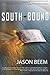 Southbound 1st edition by Beem, Jason (2014) Paperback