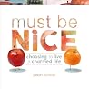 Must Be Nice: You...