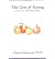 [ The Zen of Eating: Ancien...