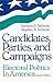 Candidates, Parties, and Campaigns: Electoral Politics in America