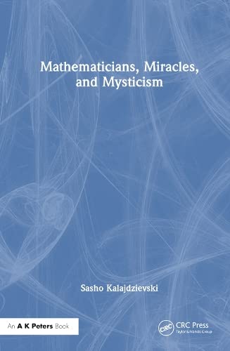 Miracles, Mystics, Mathematicians: Searching for Deep Reality (Hardcover)