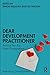 Dear Development Practitioner: Advice for the Next Generation (Rethinking Development)