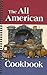 The All American Cookbook by E. Wayne Allred (2002) Spiral-bound