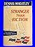 Rare Stranger than Fiction [Hardcover] Wheatley, Dennis