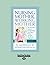 Nursing Mother, Working Mother by Gale Pryor