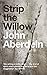 Strip the Willow by John Aberdein (21-May-2009) Paperback
