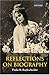 Reflections on Biography by Paula R. Backscheider (2000-03-23)