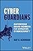 Cyber Guardians: Empowering Board Members for Effective Cybersecurity