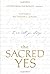 By Deborah L. Johnson The Sacred Yes by Deborah L. Johnson