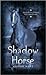 Shadow Horse by Alison Hart