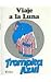 Viaje a la Luna/ Trip to the Moon (Trompita Azul) (Spanish Edition)