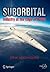[(Suborbital: Industry at the Edge of Space)] [Author: Erik Seedhouse] published on (February, 2014)