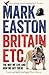 Britain Etc. by Mark Easton (2013-03-28)