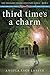 Third Time's a Charm (FIFTIES CHIX) by Angela Sage Larsen (2013-01-15)