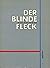 Der Blinde Fleck: Die Linke, die RAF und der Staat (German Edition)