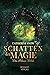 Schatten der Magie: Das Ark...
