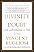 Divinity of Doubt: God and Atheism on Trial by Vincent Bugliosi (11-Oct-2012) Paperback