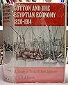 Cotton and the Egyptian economy, 1820-1914: A study in trade and development,