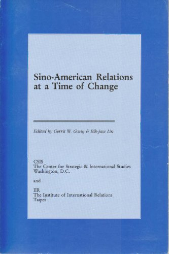 Sino-American Relations at a Time of Change (Paperback)