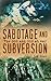 Sabotage and Subversion: The SOE and OSS at War by Ian Dear (2010-08-19)