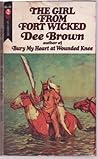 The Girl from Fort Wicked by Dee Brown