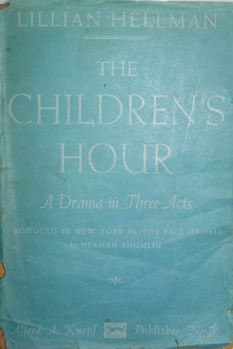 The Children's Hour A Drama in Three Acts