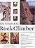 The Complete Rock Climber illustrated edition by Creasey, Malcolm (1999) Hardcover