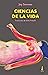 Ciencias de la vida (Spanish Edition)