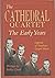 THE CATHEDRAL QUARTET The Early Years by Bobby Clark