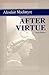 After Virtue: A Study in Moral Theory by MacIntyre, Alasdair (2007) Paperback
