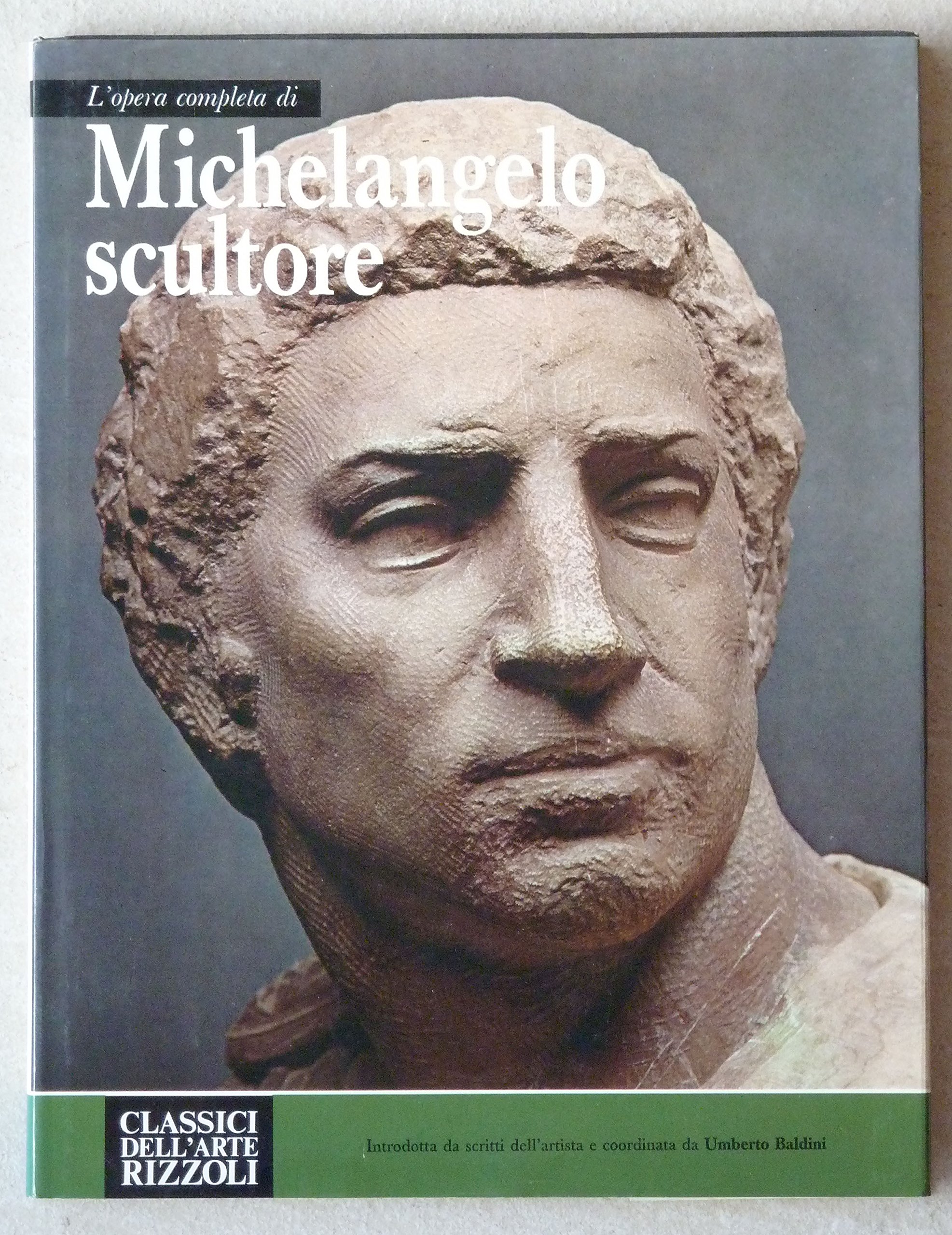 L'Opera Completa Di Michelangelo Scultore Classici Dell'arte Rizzoli No. 68 (Hardcover)