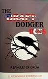 The Draft Dodger Dues: A Banquet of Crow The Draft Dodger Dues: A Banquet of Crow