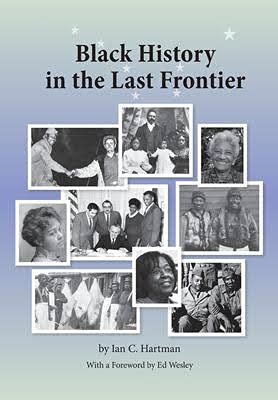 Black History in the Last Frontier (Paperback)