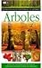 Arboles / Trees (Guias Visuales / Eyewitness Companions) (Spanish Edition)