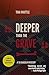 Deeper Than the Grave: A Tai Randolph Mystery (Tai Randolph Series) by Tina Whittle (2014-11-04)