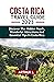 COSTA RICA TRAVEL GUIDE 202...