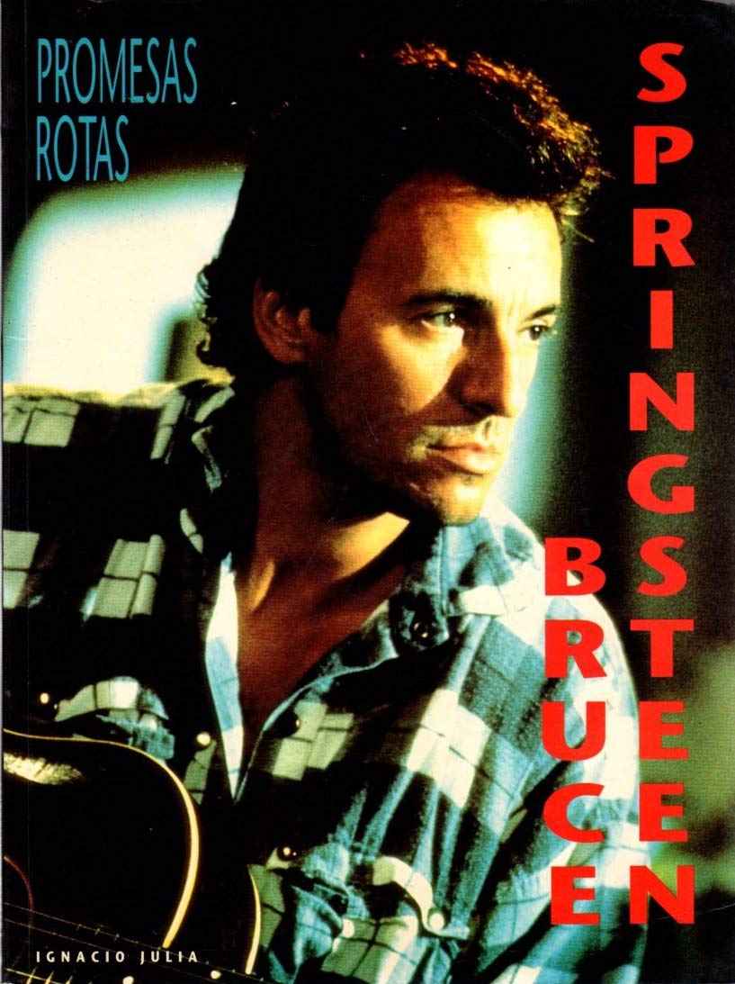 Promesas Rotas - Bruce Springsteen (Spanish Edition)