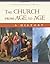 The Church from Age to Age: A History from Galilee to Global Christianity (Paperback) - Common