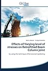 Effects of Varying level of stresses on Retrofitted Beam Column joint: by using the technique of ferrocement jacketing