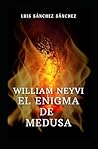 WILLIAM NEYVI: El enigma Medusa (Spanish Edition)
