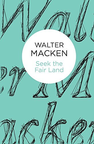 { [ SEEK THE FAIR LAND ] } Macken, Walter ( AUTHOR ) May-22-2014 Paperback
