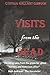 Visits From The Dead (True tales of ghosts and hauntings): Volume 1 by Cynthia Gallant-Simpson (2012-05-23)